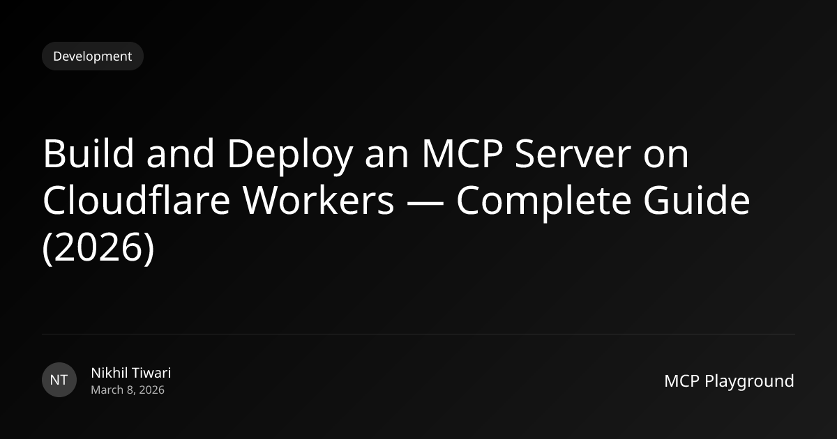 Build and Deploy an MCP Server on Cloudflare Workers — Complete Guide ...