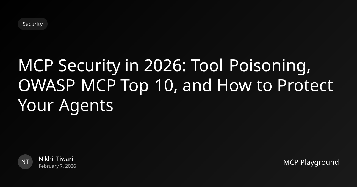 MCP Security in 2026: Tool Poisoning, OWASP MCP Top 10, and How to ...
