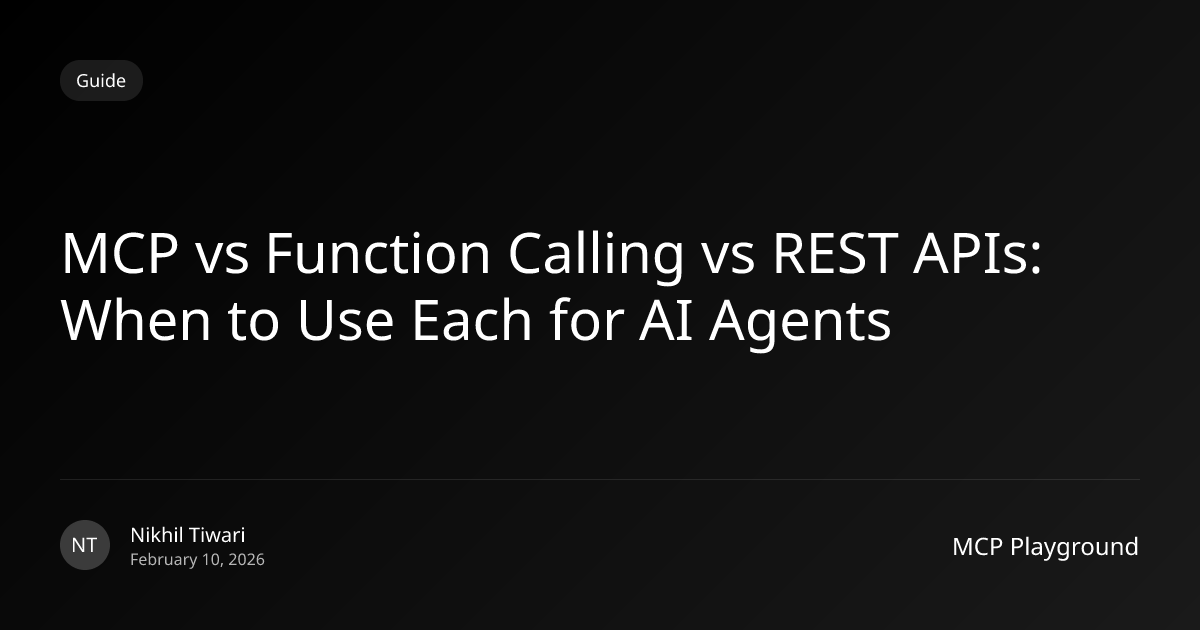 MCP vs Function Calling vs REST APIs: When to Use Each for AI Agents