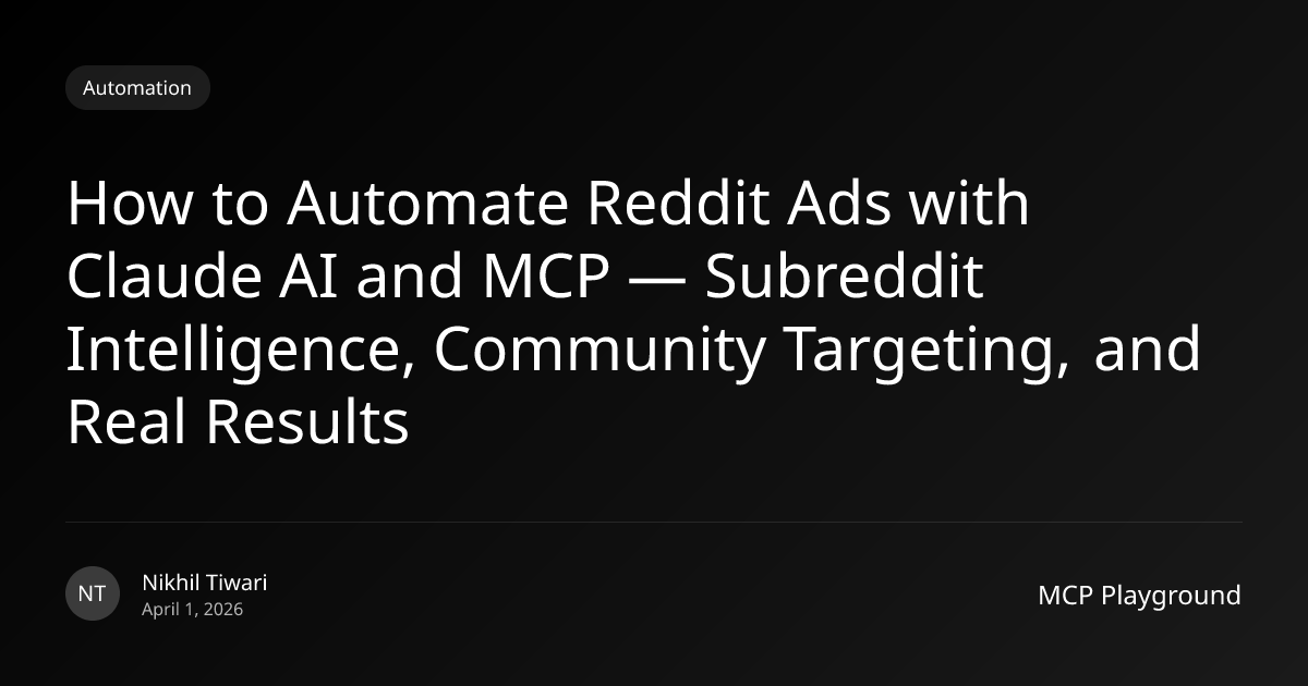 How to Automate Reddit Ads with Claude AI and MCP — Subreddit ...